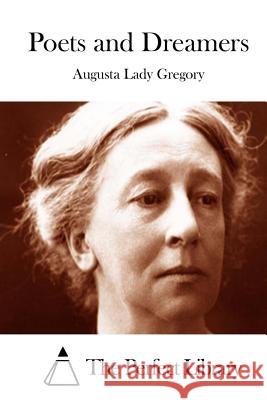Poets and Dreamers Augusta Lad The Perfect Library 9781511974899 Createspace