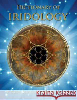 Dictionary of Iridology Farida Sharan Ghatfan Safi 9781511978422 Createspace