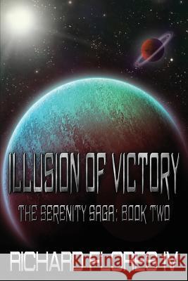 Illusion of Victory Richard Flore 9781511982115 Createspace Independent Publishing Platform