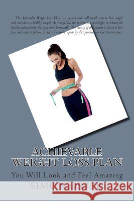 Achievable Weight Loss Plan MR Simon David Grier 9781511983235