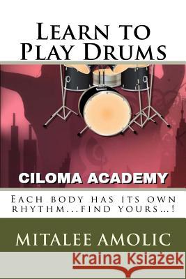 Learn to Play Drums MS Mitalee Amolic 9781511986168 Createspace