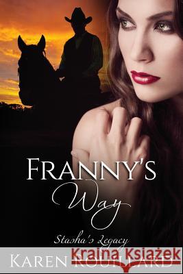 Franny's Way Karen Rouillard 9781511990813 Createspace