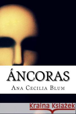 Áncoras Blum, Ana Cecilia 9781511992886 Createspace