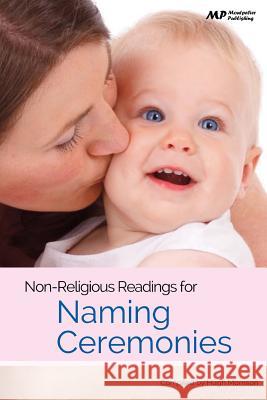 Non Religious Readings for Naming Ceremonies Hugh Morrison 9781511993364 Createspace