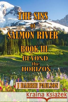 The Sins of Salmon River J. Barrie Paulson 9781511996396 Createspace Independent Publishing Platform