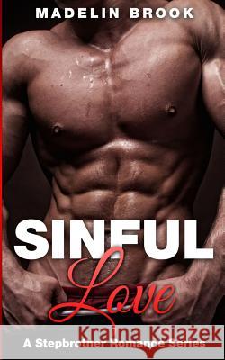Sinful Love Madelin Brook 9781511997911