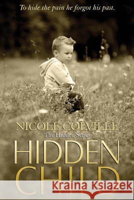 Hidden Child Nicole Colville 9781511998802