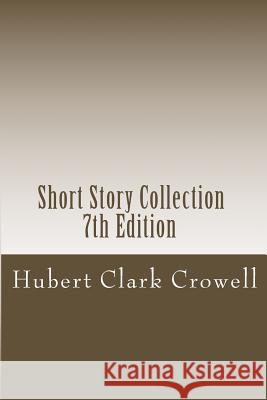 Short Story Collection Hubert Clark Crowell 9781512000580 Createspace
