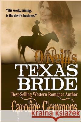 O'Neill's Texas Bride Caroline Clemmons 9781512011487