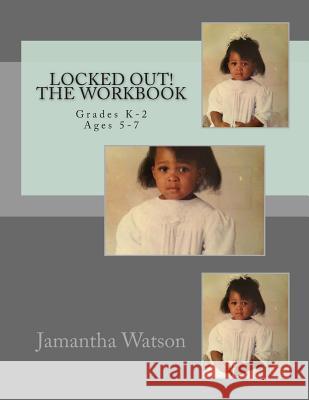 LOCKED OUT! The Workbook Watson, Jamantha 9781512012033