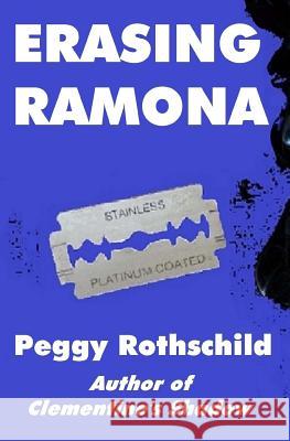 Erasing Ramona Peggy Rothschild 9781512013580