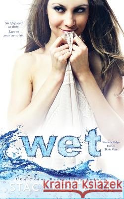 Wet Stacy Kestwick 9781512014686