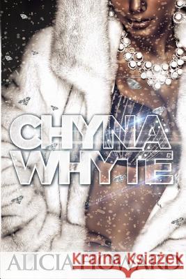 Chyna Whyte Alicia Howard 9781512015386