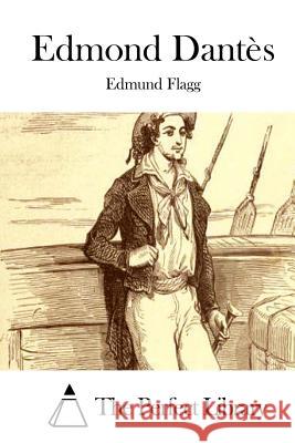 Edmond Dantès The Perfect Library 9781512015584 Createspace