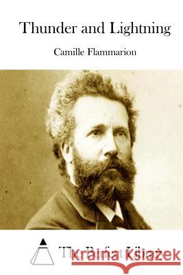 Thunder and Lightning Camille Flammarion The Perfect Library 9781512016000 Createspace