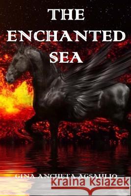 The Enchanted Sea Gina Ancheta Agsaulio 9781512016208