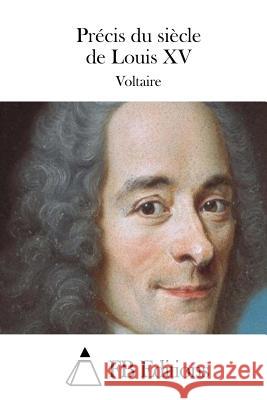 Précis du siècle de Louis XV Fb Editions 9781512017014