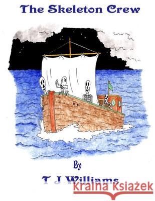 The Skeleton Crew T. J. Williams 9781512017311 Createspace Independent Publishing Platform