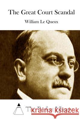 The Great Court Scandal William L The Perfect Library 9781512017557 Createspace