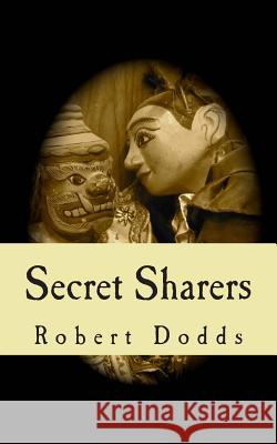 Secret Sharers Robert Dodds 9781512018318