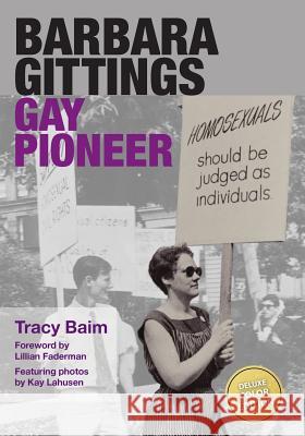 Barbara Gittings: Gay Pioneer (Color) Tracy Baim Kay Lahusen Lillian Faderman 9781512019780 Createspace