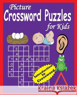 Picture Crossword Puzzles for Kids Rays Publishers 9781512025750 Createspace