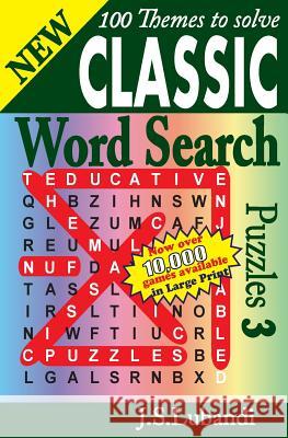 New Classic Word Search Puzzles 3 J. S. Lubandi 9781512027259 Createspace