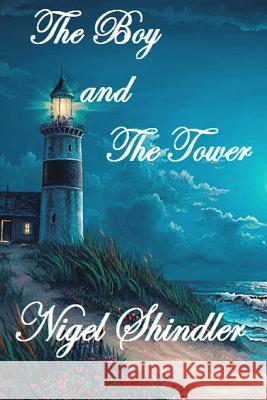 The Boy and The Tower Shindler, Nigel 9781512030198