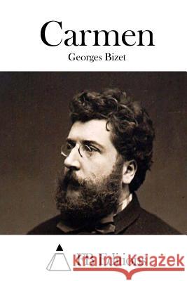 Carmen Georges Bizet Fb Editions 9781512030815 Createspace