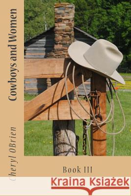 Cowboys and Women: Amy Cheryl Obrien 9781512031355 Createspace