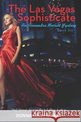 The Las Vegas Sophisticate Donna Foley Mabry 9781512038835 Createspace