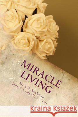 Miracle Living: Recipies for every day life Buckman, Mary T. 9781512040135
