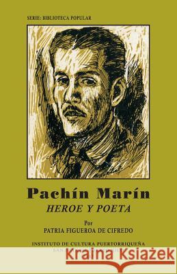 Pachin Marin: Heroe y Poeta Patria Figuero 9781512041620