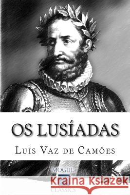 Os Lusíadas Camões, Luís Vaz de 9781512045598 Createspace