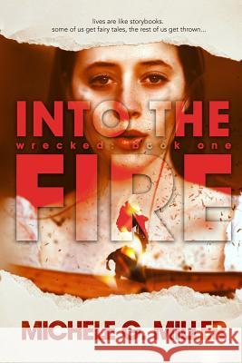 Into The Fire Miller, Michele G. 9781512046465