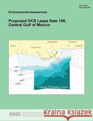 Proposed OCS Lease Sale 198. Central Gulf of Mexico U. S. Department of the Interior 9781512046618 Createspace