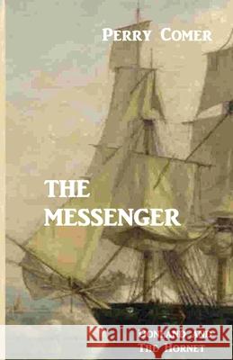 The Messenger: Donland And The Hornet Comer, Perry 9781512047233 Createspace