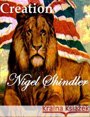 Creation Nigel Shindler Max Shindler 9781512048230