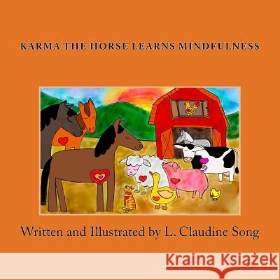 Karma The Horse Learns Mindfulness Song, Claudine 9781512048445 Createspace