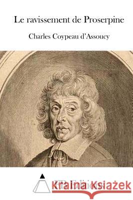 Le ravissement de Proserpine Fb Editions 9781512050332 Createspace
