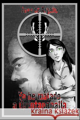 Yo He Matado a Quintanapalla Juan D 9781512050905 Createspace