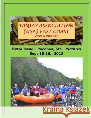 Tanjay Association USA East Coast: Poconos 2012 Tatay Jobo Elize 9781512054934 Createspace