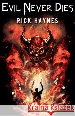 Evil Never Dies Rick Haynes 9781512057645