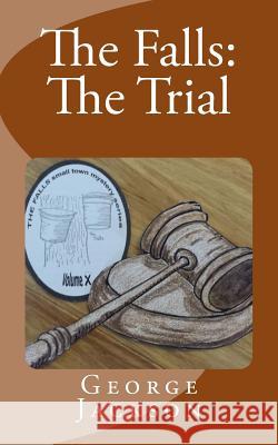 The Falls: The Trial George Jackson 9781512061383 Createspace