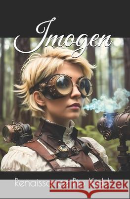 Imogen Renaissance Pip Kidd 9781512061444 Createspace Independent Publishing Platform