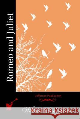 Romeo and Juliet William Shakespeare 9781512062601 Createspace