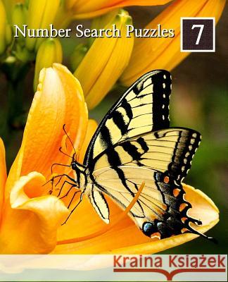 Number Search Puzzles 7: 100 Elegant Puzzles in Large Print Puzzlefast Books 9781512063011 Createspace
