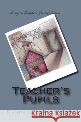 Teacher's Pupils Randall Christopher Samantha Shonka 9781512065466