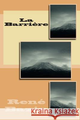 La Barriere M. Rene Bazin 9781512071870 Createspace