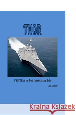 USS Thor: In French Dr Lee Geiser 9781512075731 Createspace